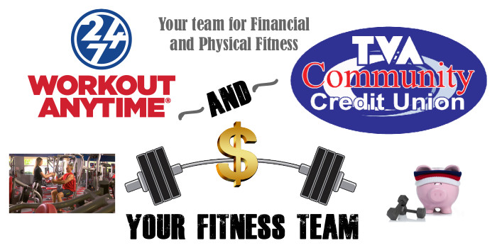 TVA Community Credit Union and Workout Anytime, Your team for financial and physical fitness